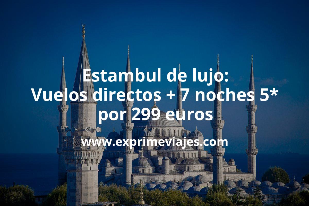 🇹🇷 Estambul: Vuelos directos + 7 noches hotel 5* por 299 euros