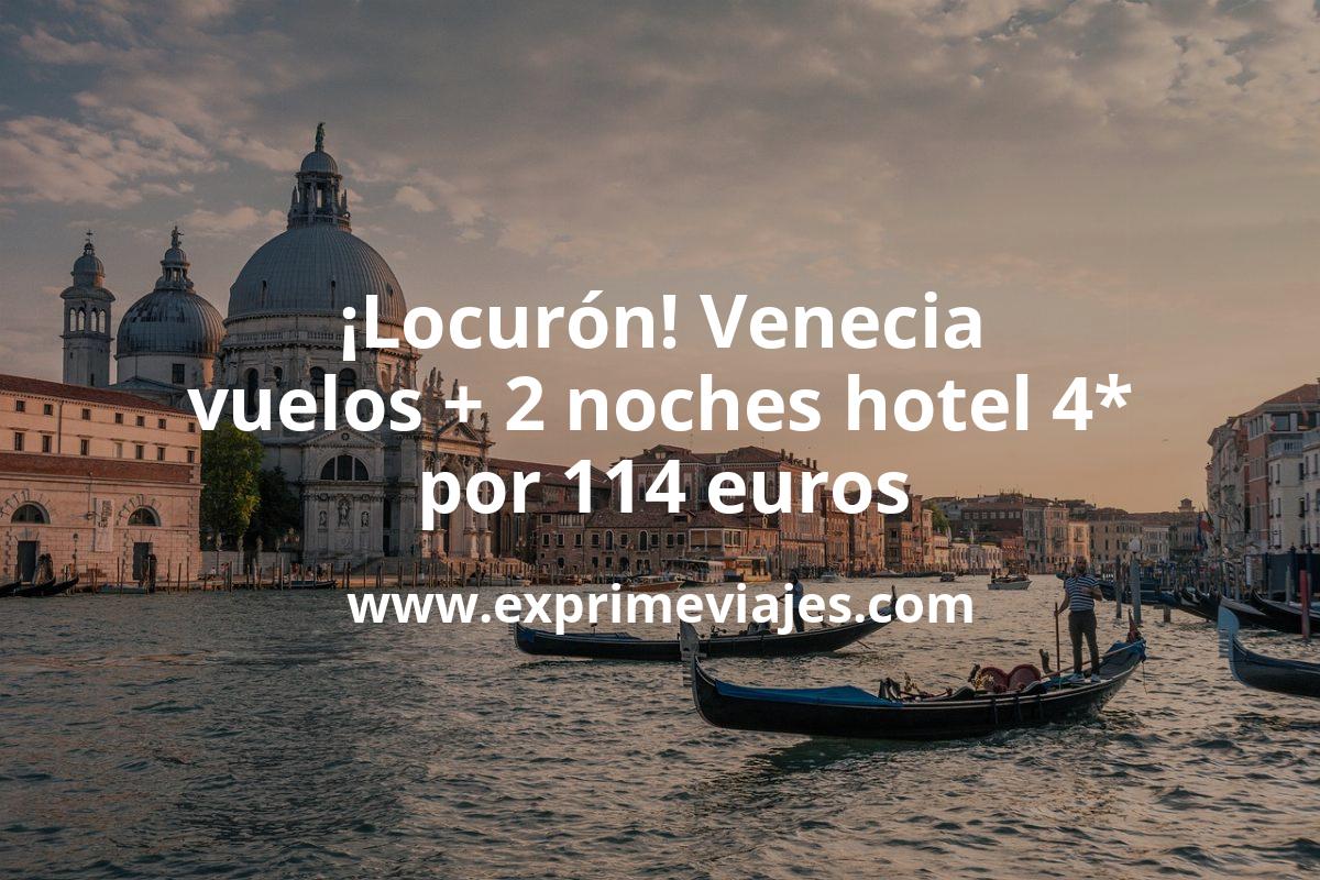 🇮🇹 Locurón! Venecia: Vuelos + 2 noches hotel 4* por 114 euros