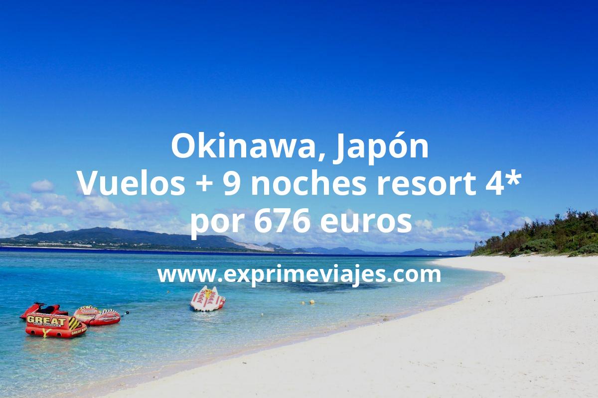 🇯🇵 Bombazo Japón! Isla de Okinawa: Vuelos + 9 noches resort 4* por 676 euros