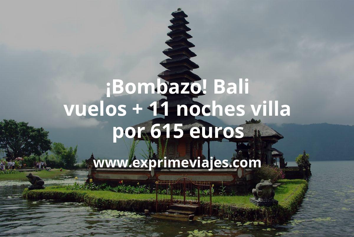 🇮🇩 Bombazo! Bali: vuelos + 11 noches en villa por 615 euros