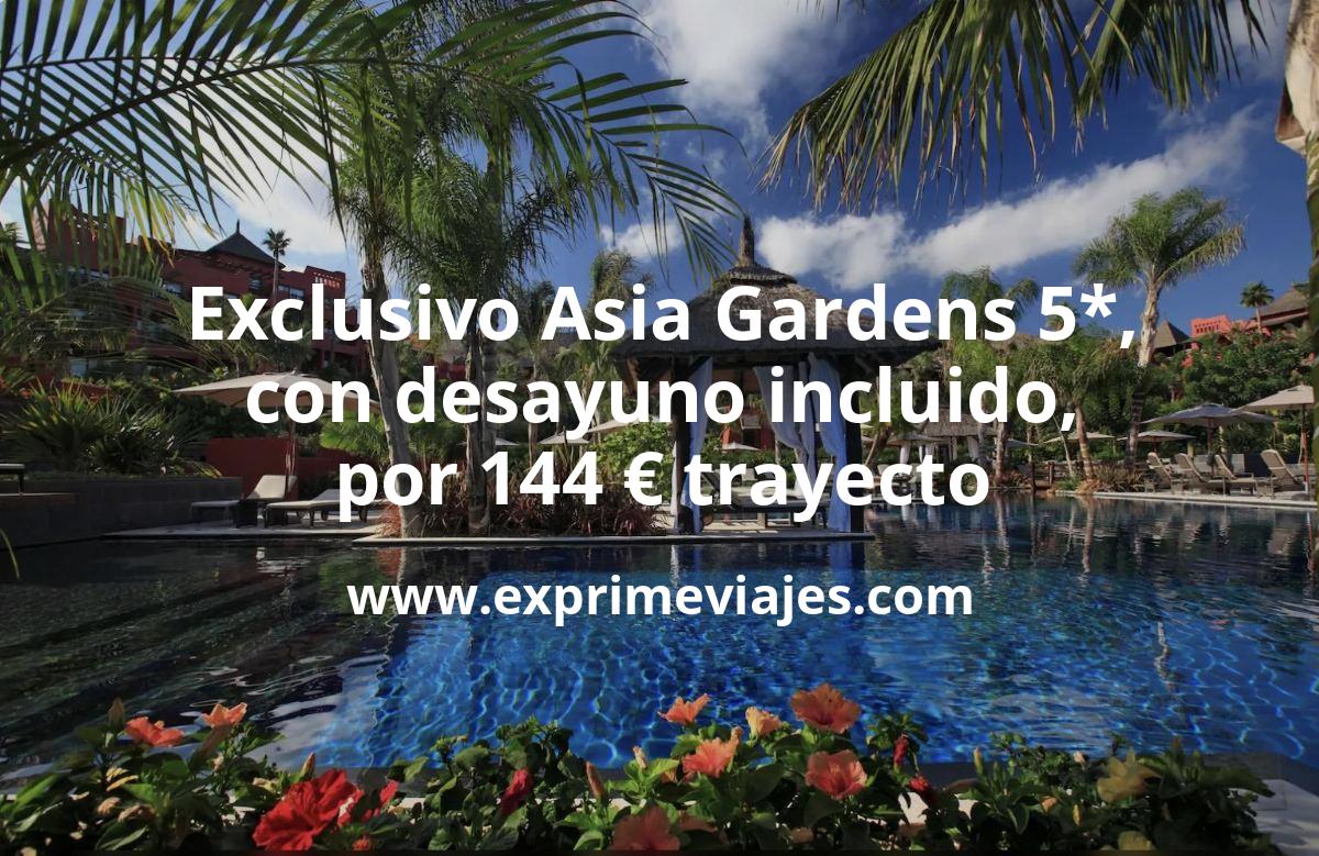 ✈️ El exclusivo Asia Gardens 5*, con desayuno incluido, por 144 euros p.p./noche