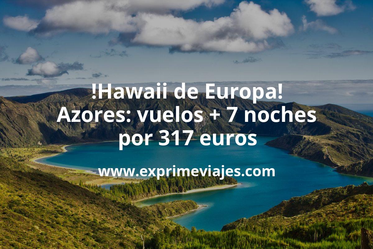 🇵🇹 La Hawaii de Europa! Islas Azores: Vuelos directos + 7 noches por 317 euros
