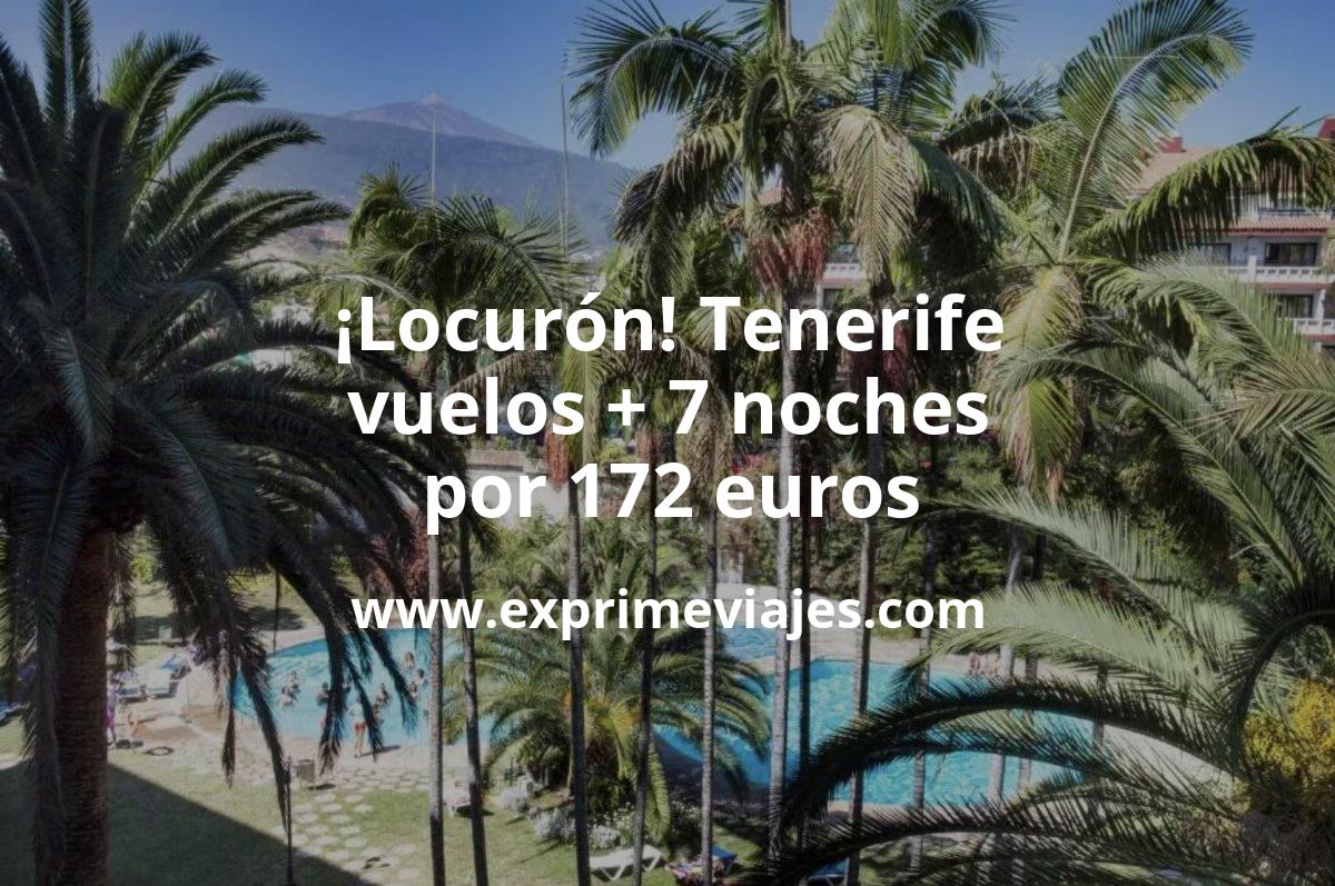 🇪🇸 Locurón! Tenerife: Vuelos + 7 noches por 172 euros
