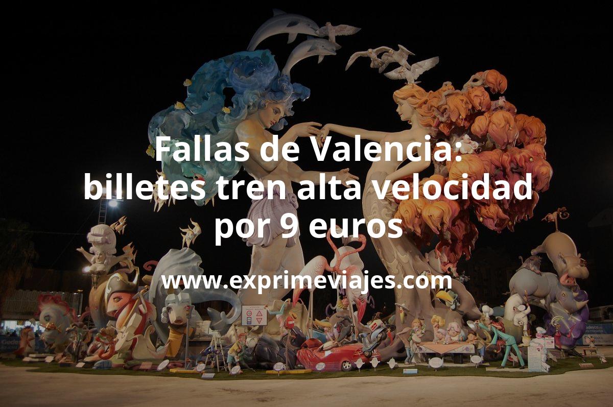 🇪🇸 Fallas de Valencia: billetes de tren de alta velocidad por 9 euros