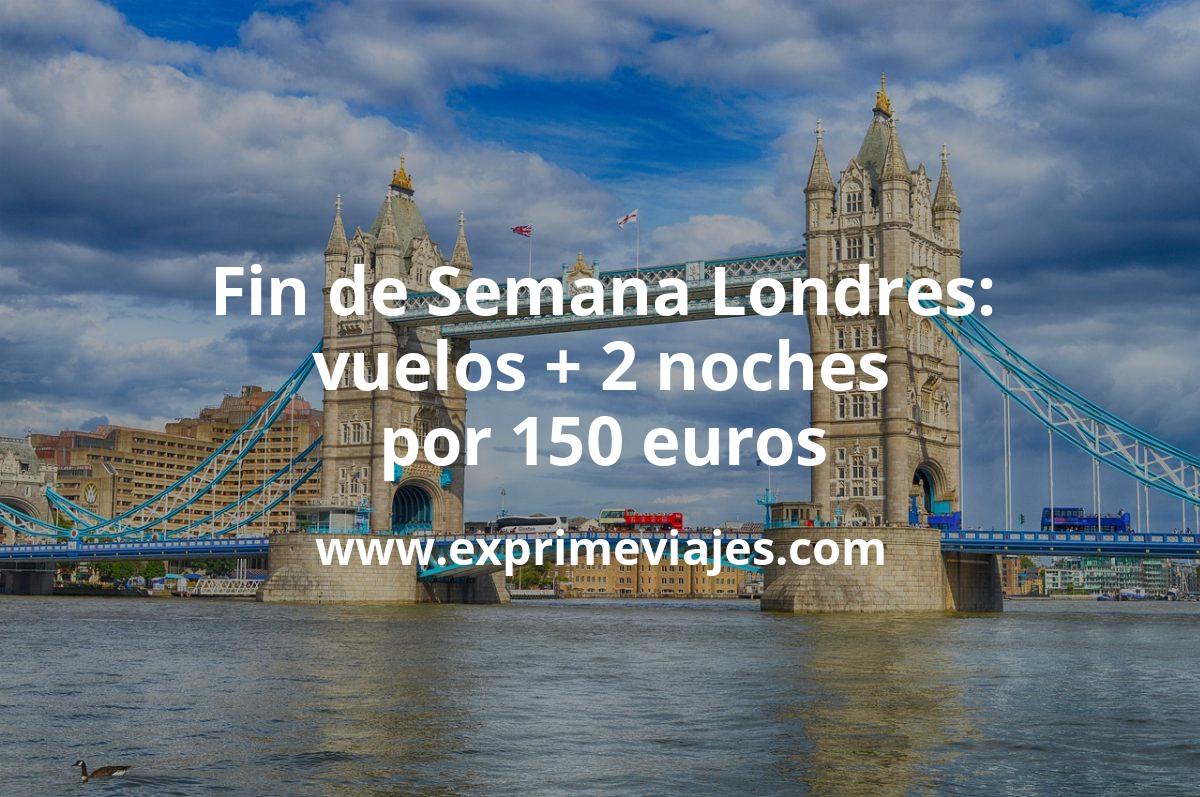 🇬🇧 Fin de Semana Londres: vuelos + 2 noches por 150 euros
