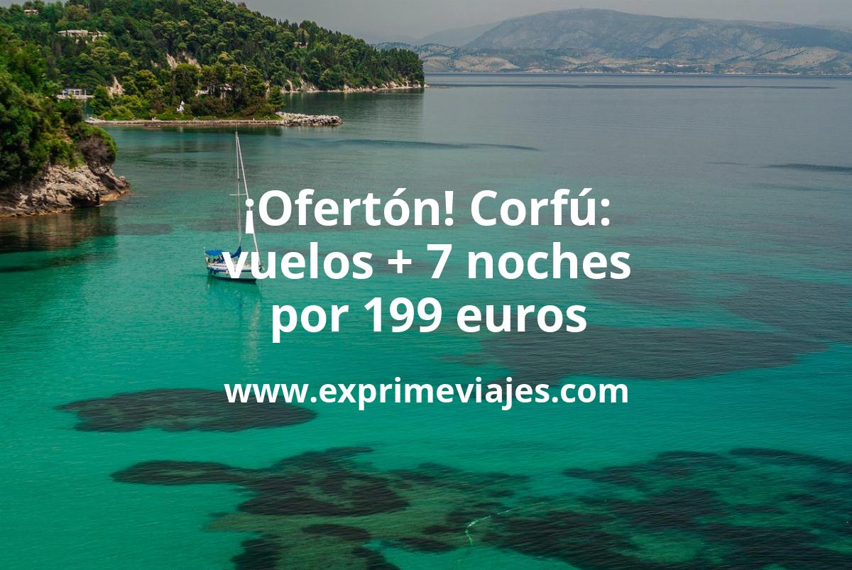 ✈️ Corfú: Vuelos directos + 7 noches por 199 euros