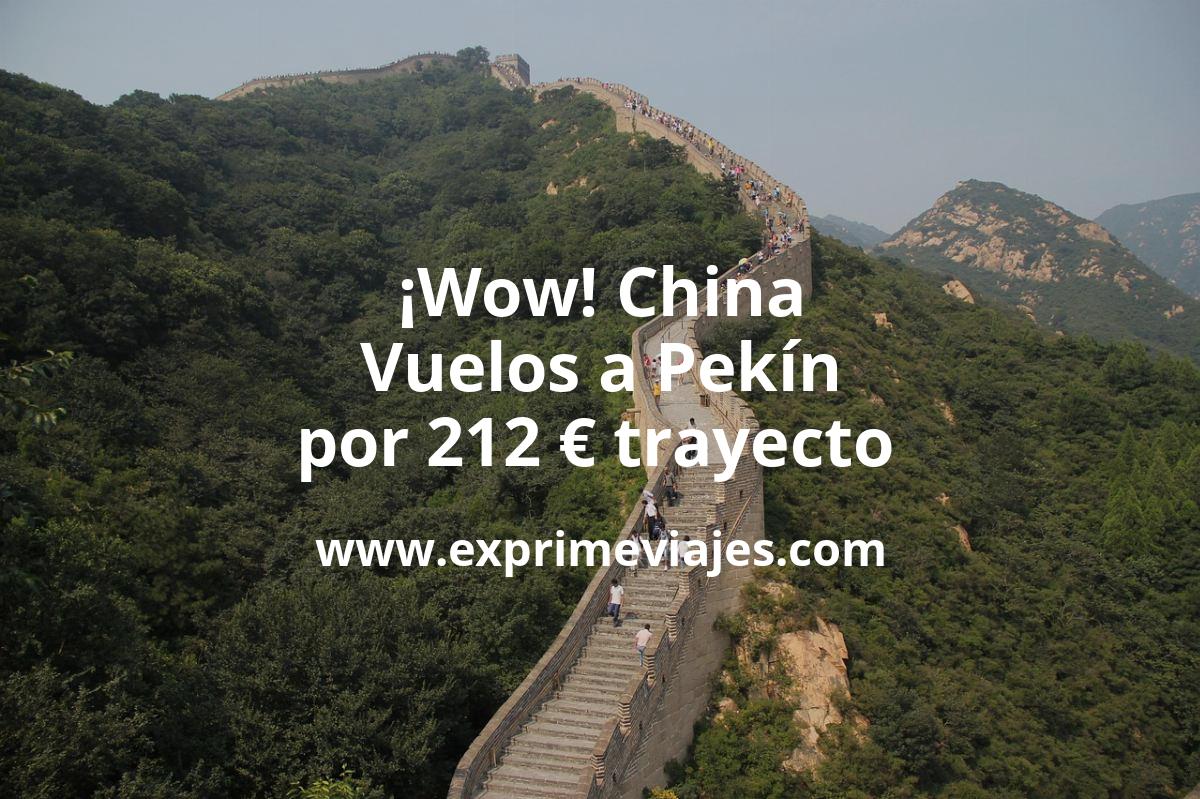 🇨🇳 Vuelos a Pekín por 212 € trayecto