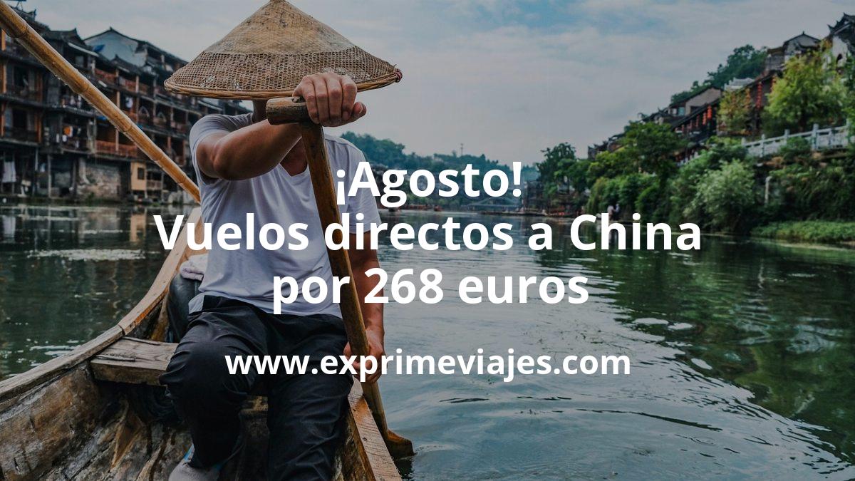 🇨🇳 Agosto! Vuelos directos a China por 268 € trayecto