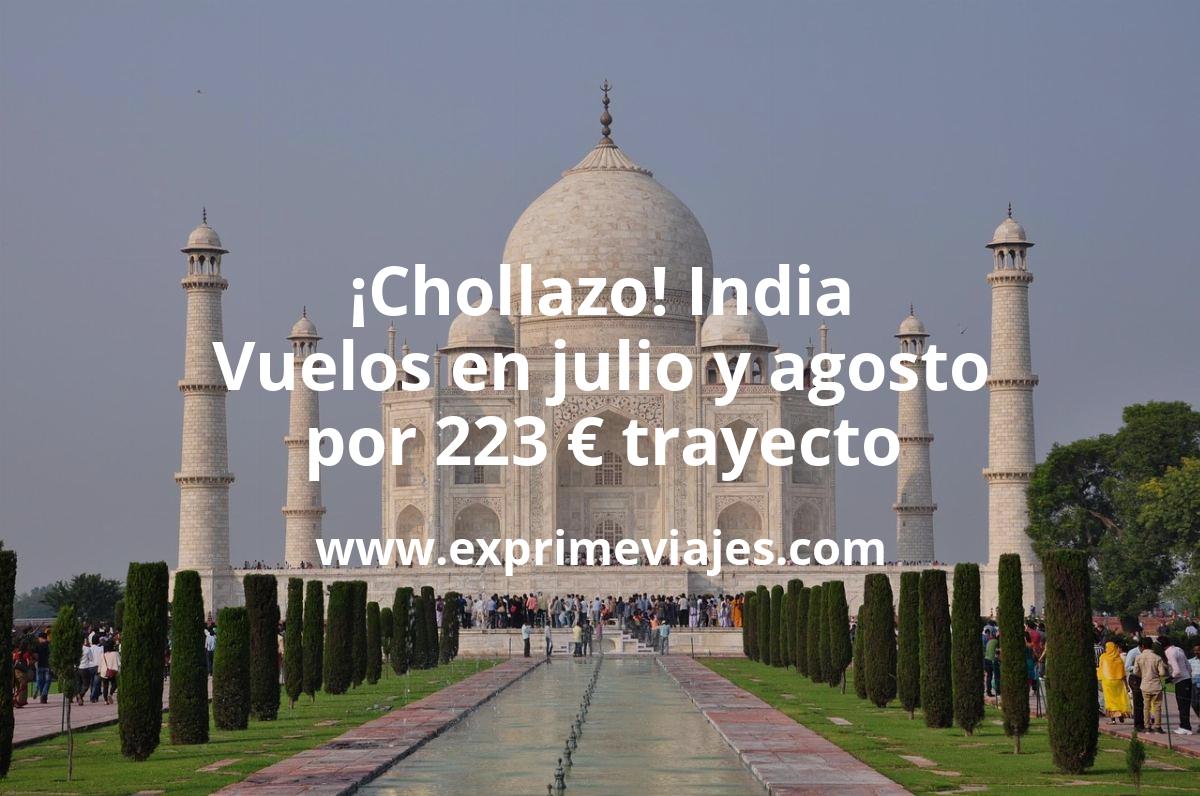 🇮🇳 Vuelos a India en pleno julio y agosto por 223 € trayecto