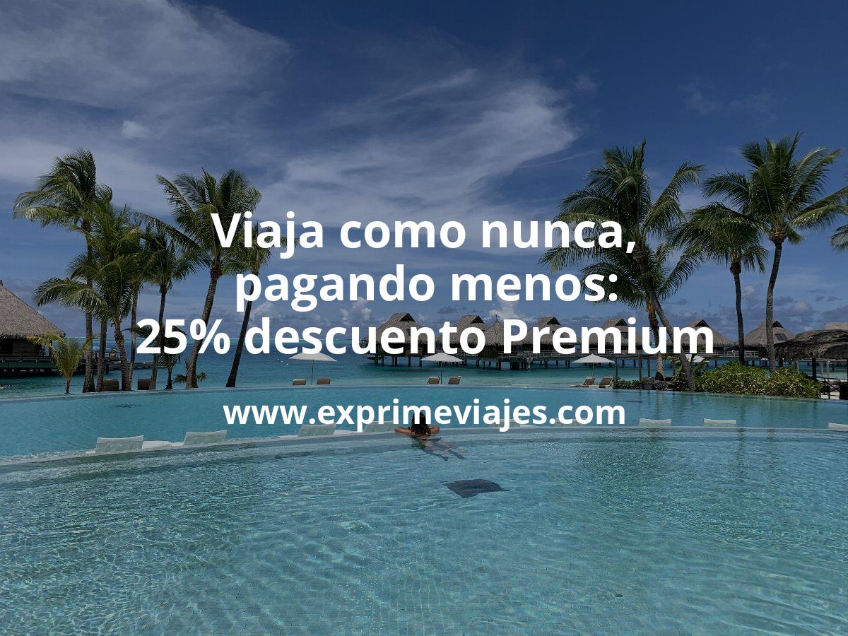 ✈️ Últimas horas! Cupón 25% de descuento en Exprime Viajes Premium