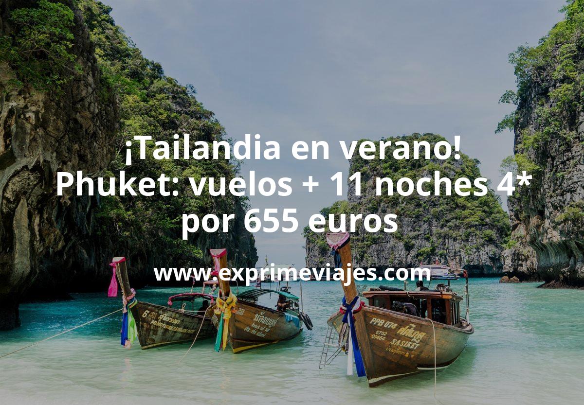 🇹🇭 Tailandia en plano verano! Phuket: Vuelos + 11 noches resort 4* por 655 euros