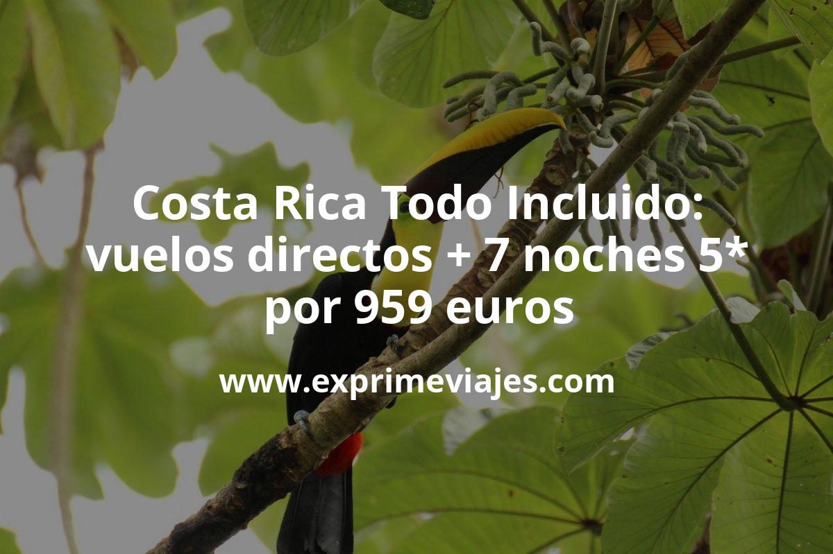 🇨🇷 Costa Rica con Todo Incluido: Vuelos directos + 7 noches 5* por 959 €