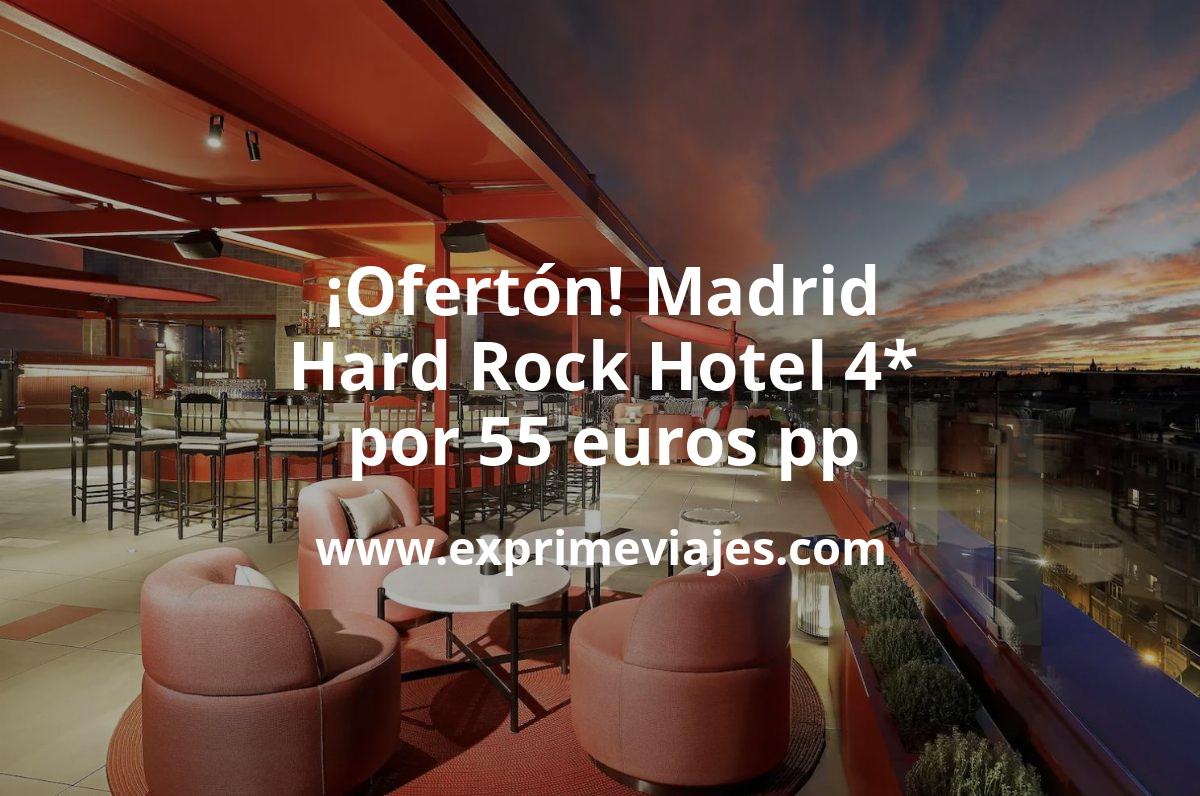 🇪🇸 Hard Rock Hotel Madrid 4* por 55 euros p.p/noche