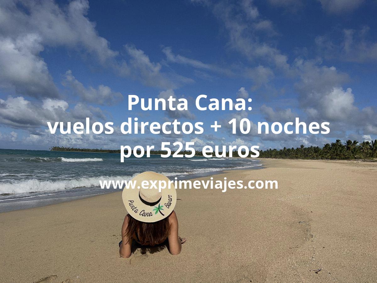 🇩🇴 Rápido! Punta Cana: Vuelos + 10 noches por 525 euros