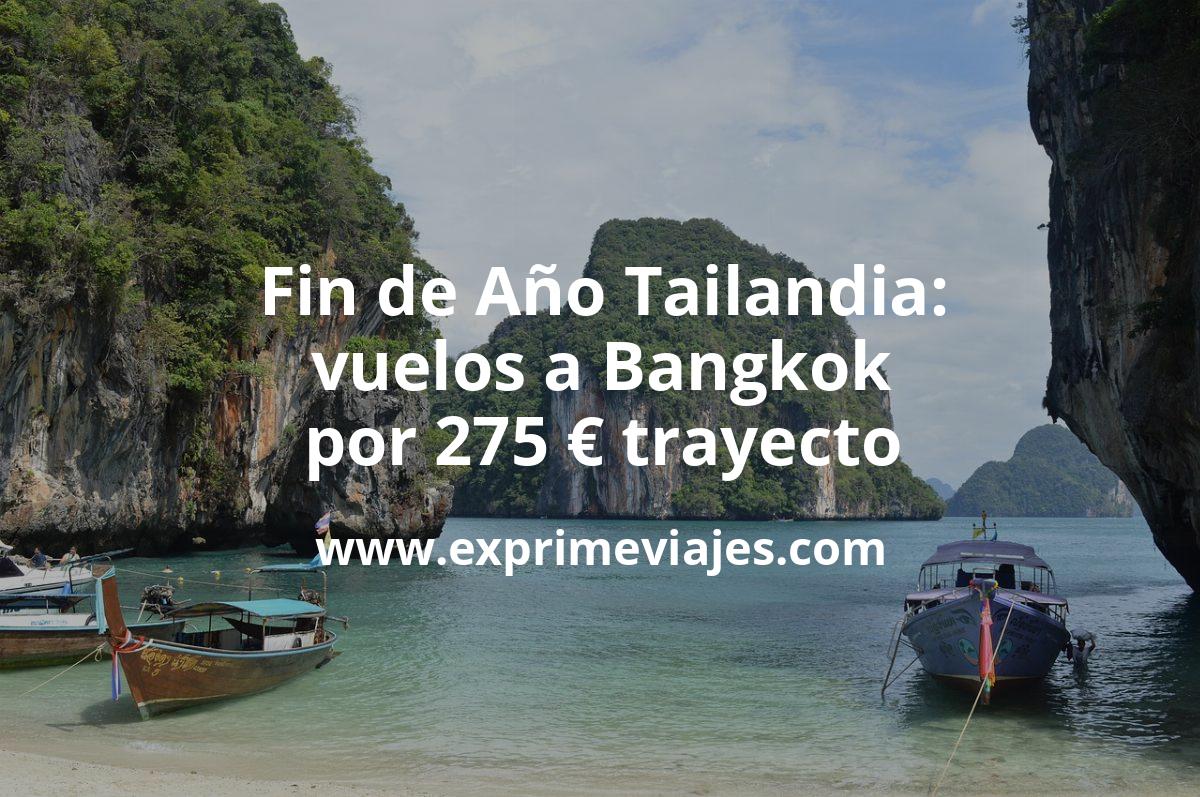 🇹🇭 Fin de año en Tailandia: vuelos por 275 € trayecto