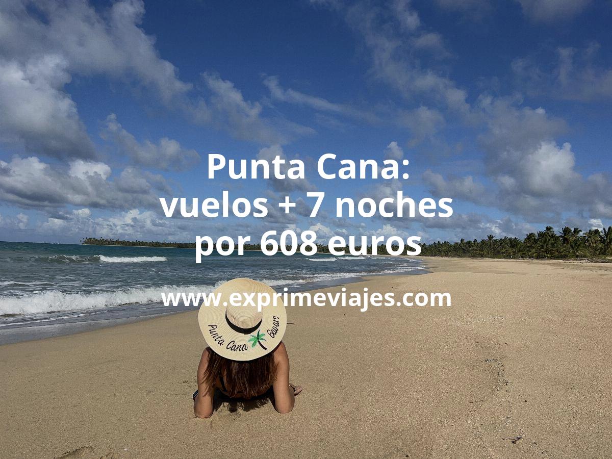 🇩🇴 Punta Cana: Vuelos + 7 noches por 608 euros