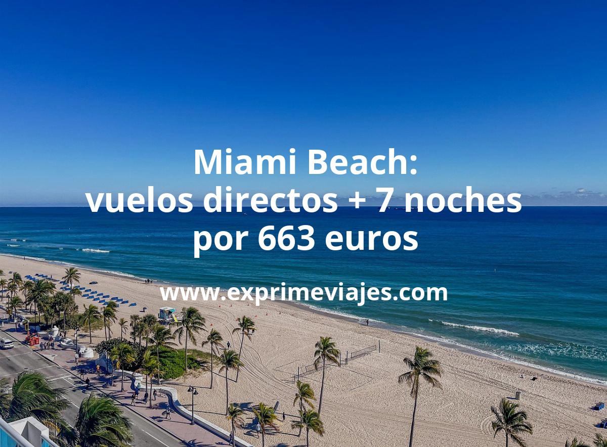 🇺🇸 Miami Beach: Vuelos directos + 7 noches por 663 euros