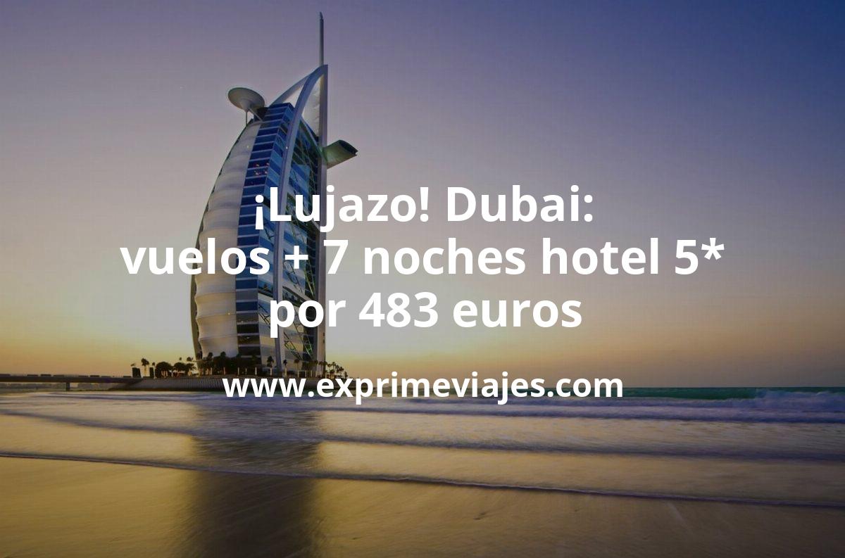 🇦🇪 Dubai: Vuelos + 7 noches hotelazo 5* por 383 euros