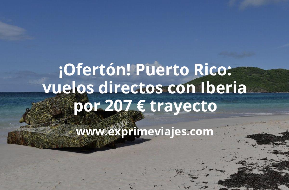 🇵🇷 Puerto Rico: Vuelos directos con Iberia por 207 euros trayecto