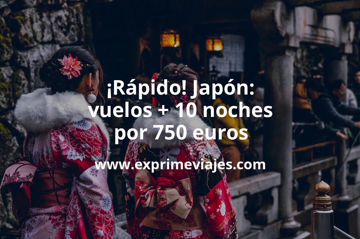 🇯🇵 Rápido! Japón: Vuelos + 10 noches por 750 euros