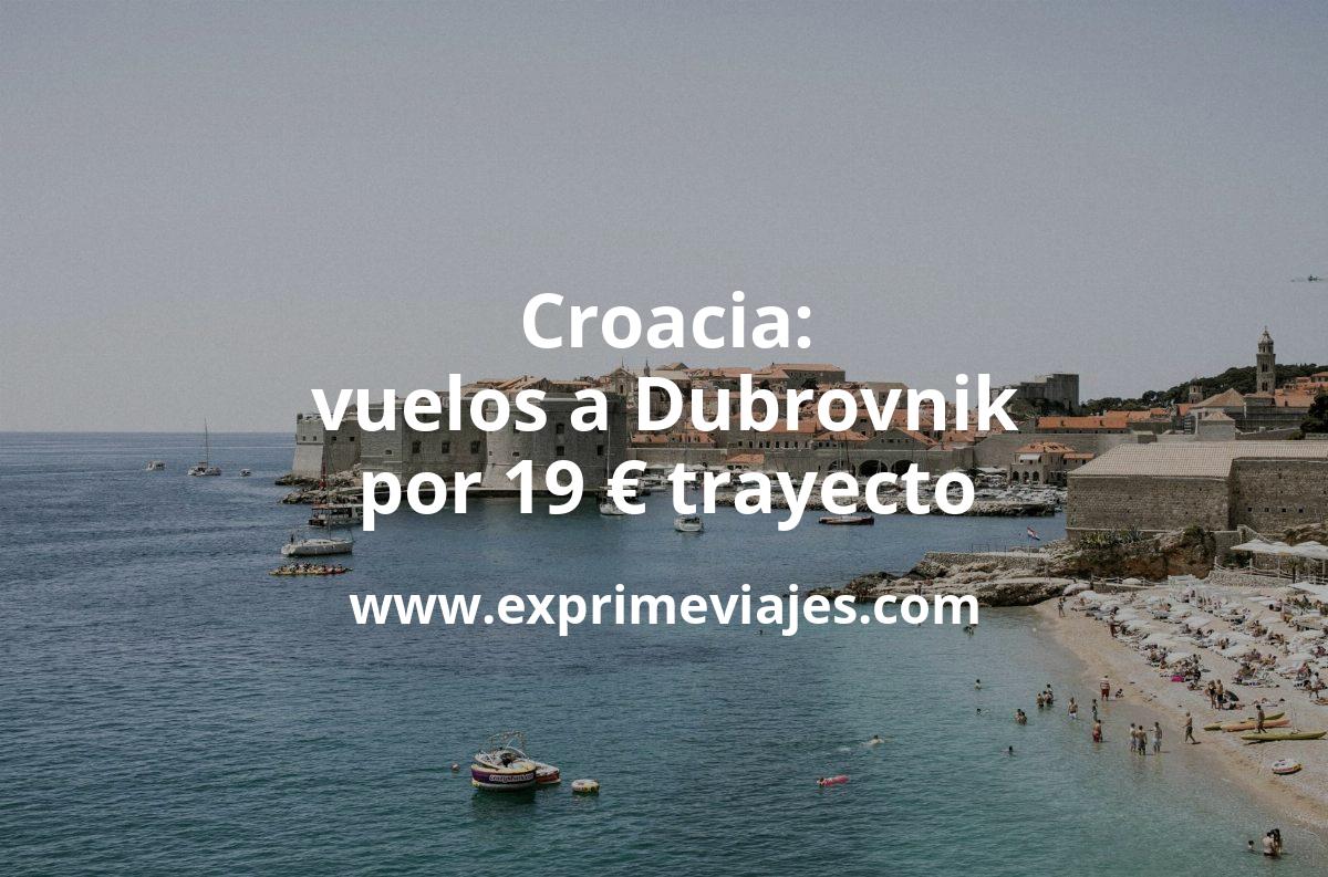 🇭🇷 Croacia: vuelos directos a Dubrovnik por 19 euros trayecto