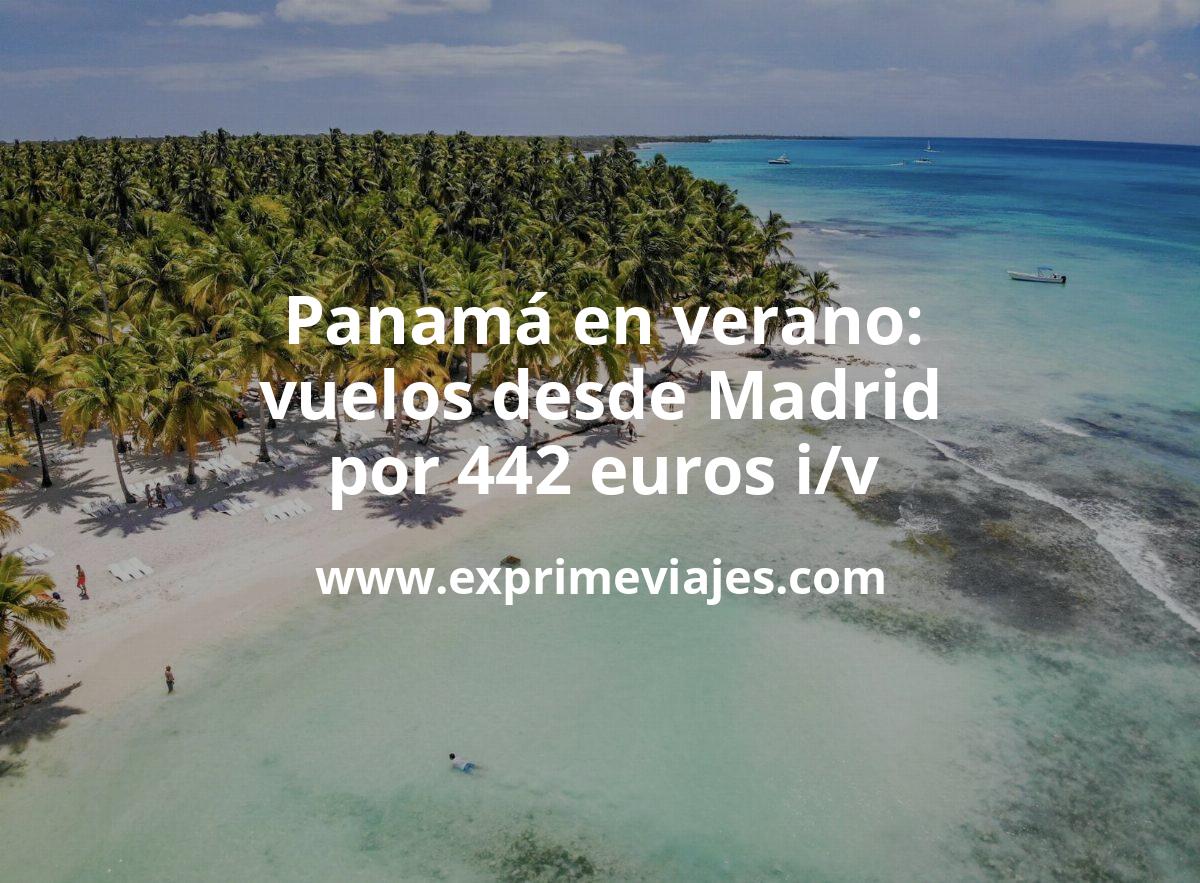 🇵🇦 Panamá en Verano: Vuelos por 442 euros ida y vuelta