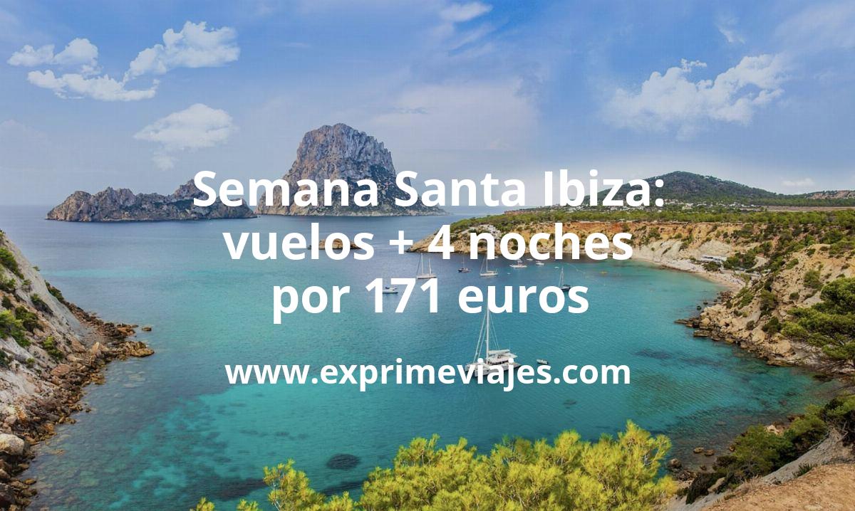 🇪🇸 Ibiza en Semana Santa: Vuelos + 4 noches por 171 euros
