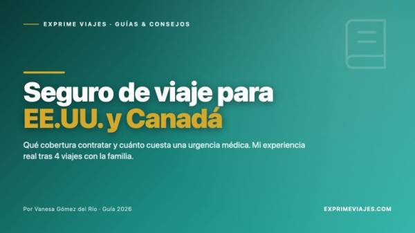 🇺🇸 Seguro de viaje para Estados Unidos y Canadá: guía 2026 tras más de 10 viajes