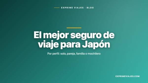 🇯🇵 El mejor seguro de viaje para Japón 2026: guía por perfil