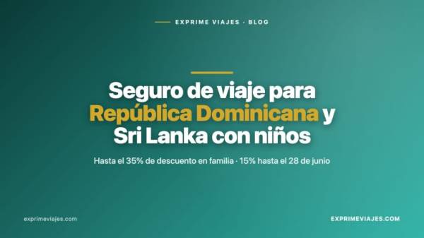 🇩🇴 Seguro de viaje para República Dominicana y Sri Lanka con niños: guía 2026