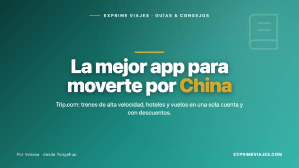 🇨🇳 Trip.com en China: la mejor app para reservar trenes, hoteles y vuelos