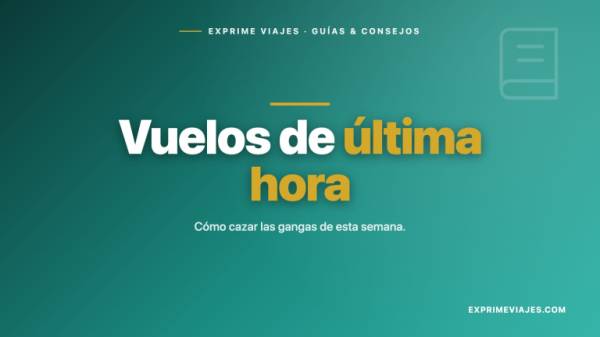 ✈️ Ofertas de vuelos de última hora: cómo cazarlas (2026)