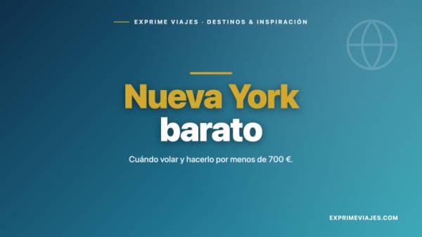 🇺🇸 Cuándo es más barato volar a Nueva York (y cómo hacerlo por menos de 700 €)