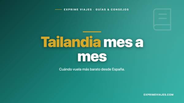 🇹🇭 Precios de vuelos a Tailandia mes a mes: cuándo es más barato (2026)