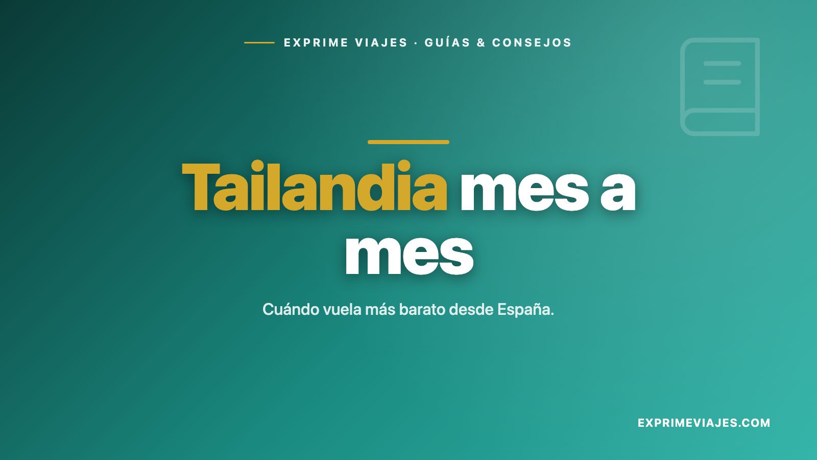 🇹🇭 Precios de vuelos a Tailandia mes a mes: cuándo es más barato (2026)