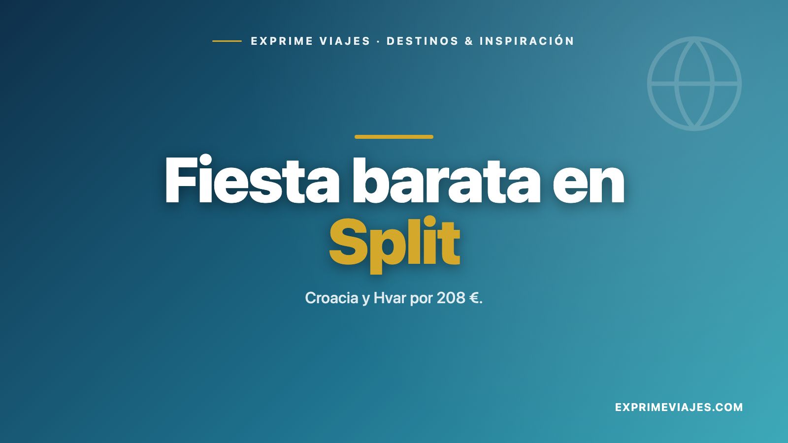 🇭🇷 Dónde ir de fiesta barato en verano: Split y Hvar por menos de 210 €