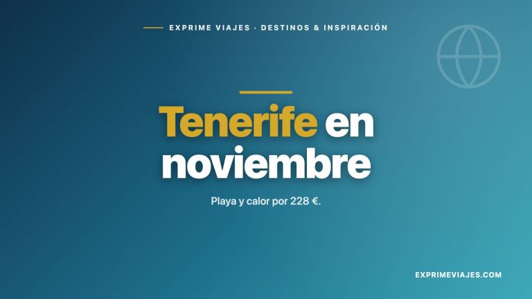 🇪🇸 Playa y calor en noviembre barato: Tenerife por menos de 230 €