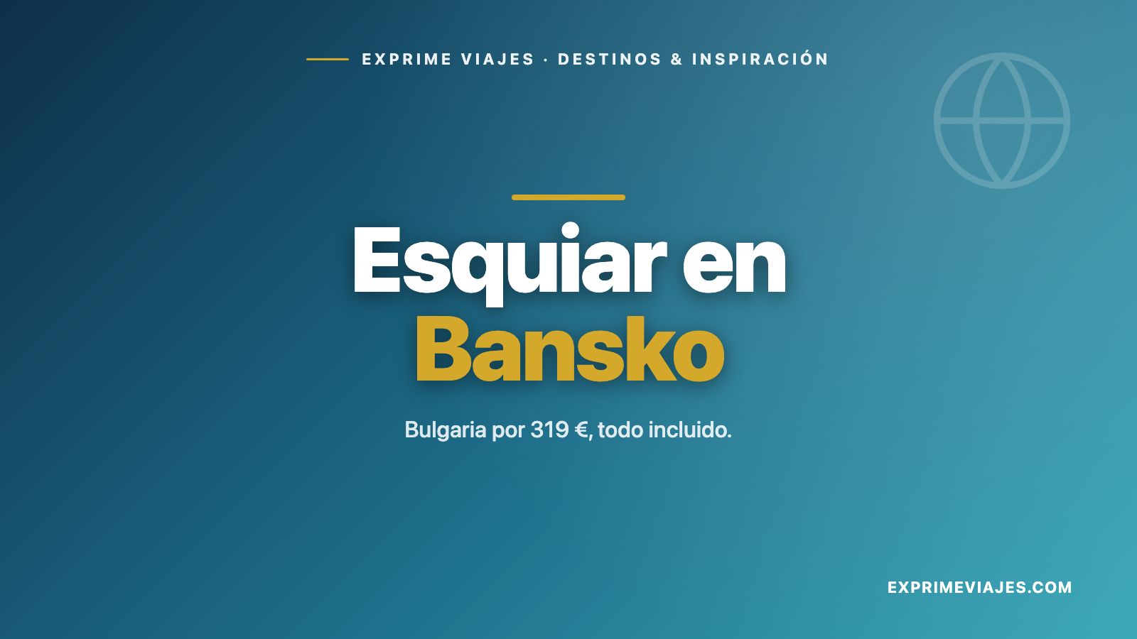 🇧🇬 Escapada barata para esquiar en Bansko (Bulgaria) por menos de 350 €