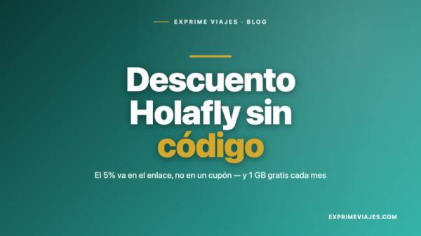 ✈️ Descuento Holafly del 5%: cómo conseguirlo sin ningún código (2026)