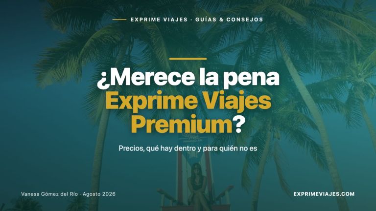✈️ ¿Merece la pena Exprime Viajes Premium? Precios y opinión