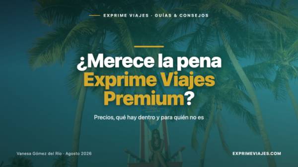 ✈️ ¿Merece la pena Exprime Viajes Premium? Precios y opinión