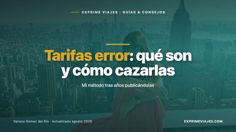 ✈️ Tarifas error: qué son y cómo cazarlas antes que nadie