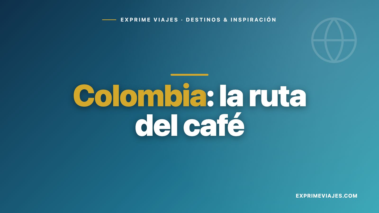 🇨🇴 Colombia por libre en 2026: la ruta del café barata (presupuesto real)