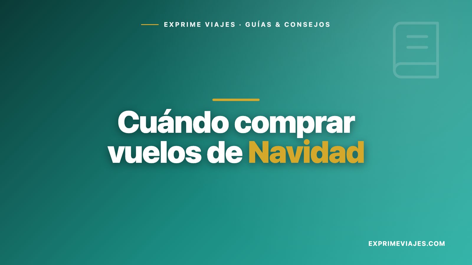 ✈️ Cuándo comprar los vuelos de Navidad 2026 para que salgan baratos